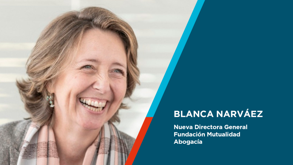 Blanca Narváez, nueva directora general de la Fundación Mutualidad de la Abogacía