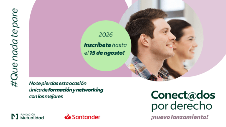 Fundación Mutualidad impulsa una nueva edición de Conectad@s por Derecho para potenciar el talento joven en el ámbito jurídico